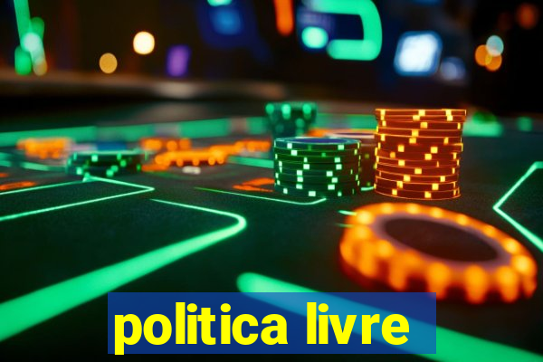 politica livre